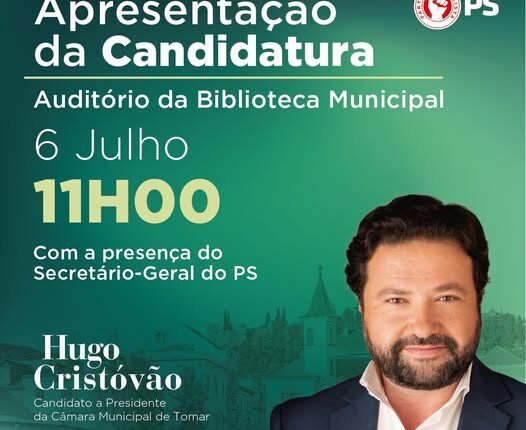 Já é oficial, PS apresenta candidatura à Câmara Municipal de Tomar dia 6 de julho