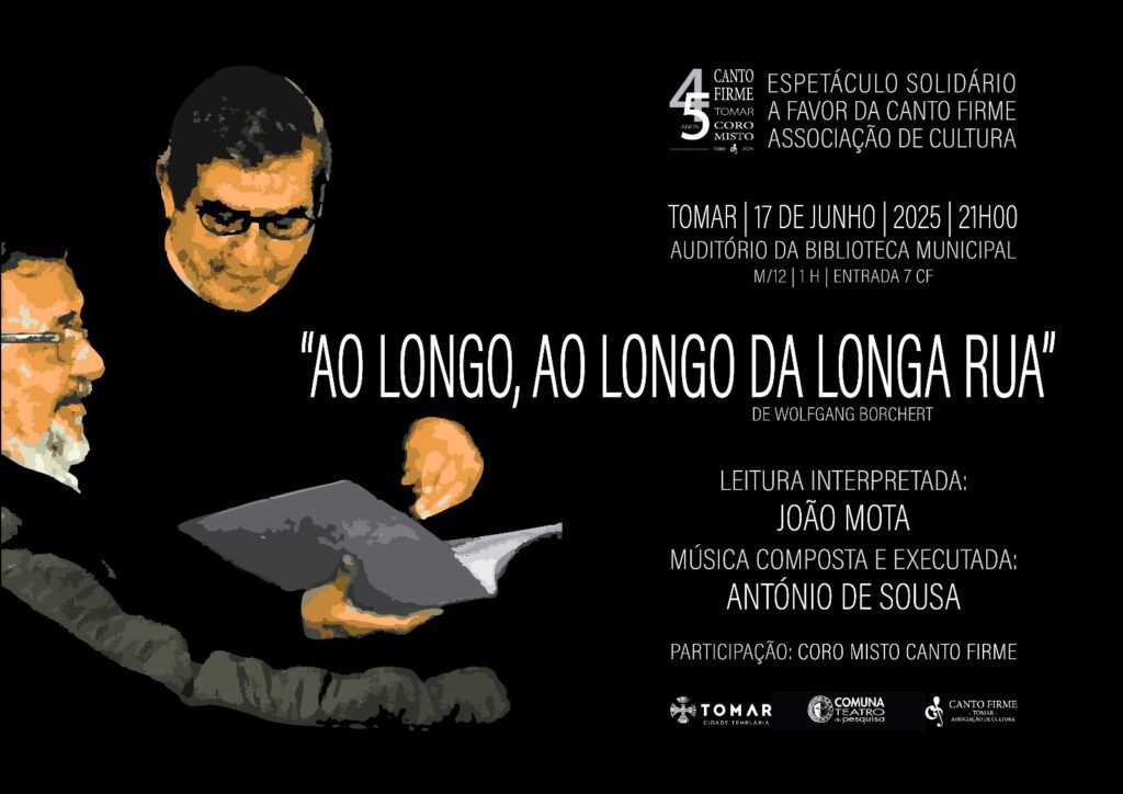 "Ao longo, ao longo da longa Rua" de Wolfgang Brochert, espetáculo de Solidariedade com a Canto Firme