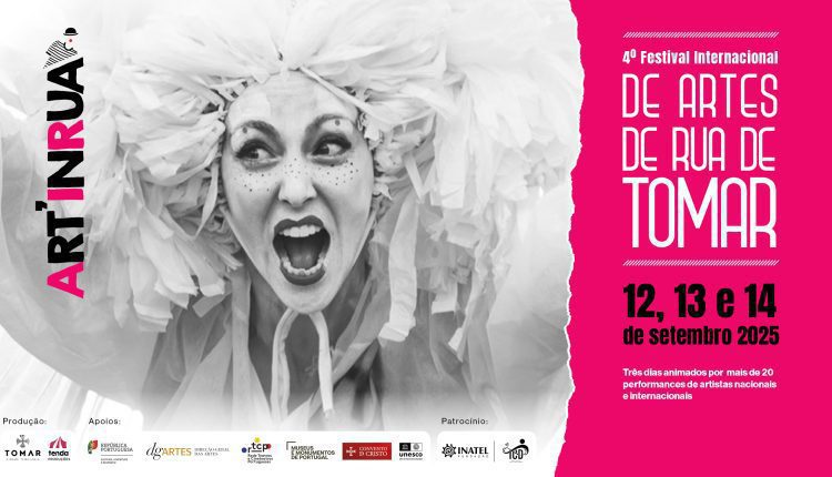 Tomar acolhe a 4ª edição do Art’ In Rua – Arte em cada esquina