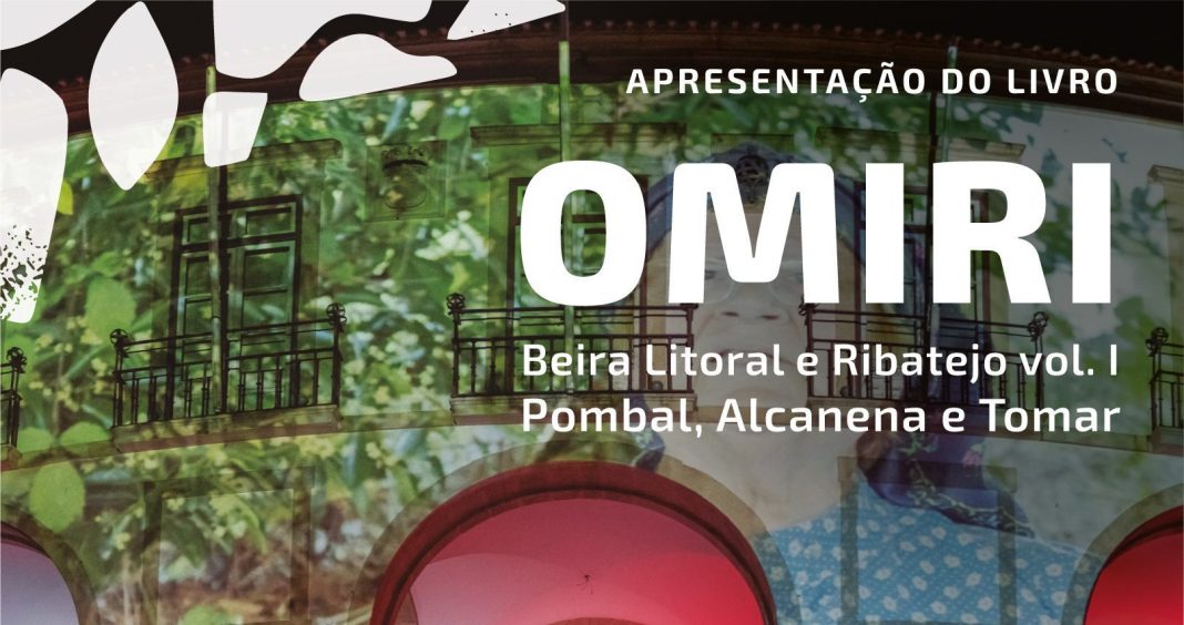 Apresentação do livro OMIRI – Beira Litoral e Ribatejo Pombal, Alcanena e Tomar