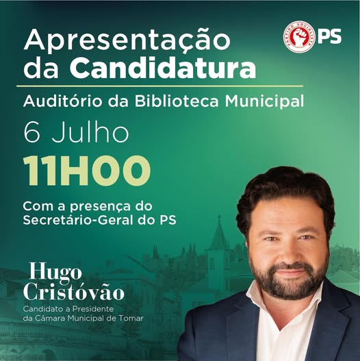 Já é oficial, PS apresenta candidatura à Câmara Municipal de Tomar dia 6 de julho
