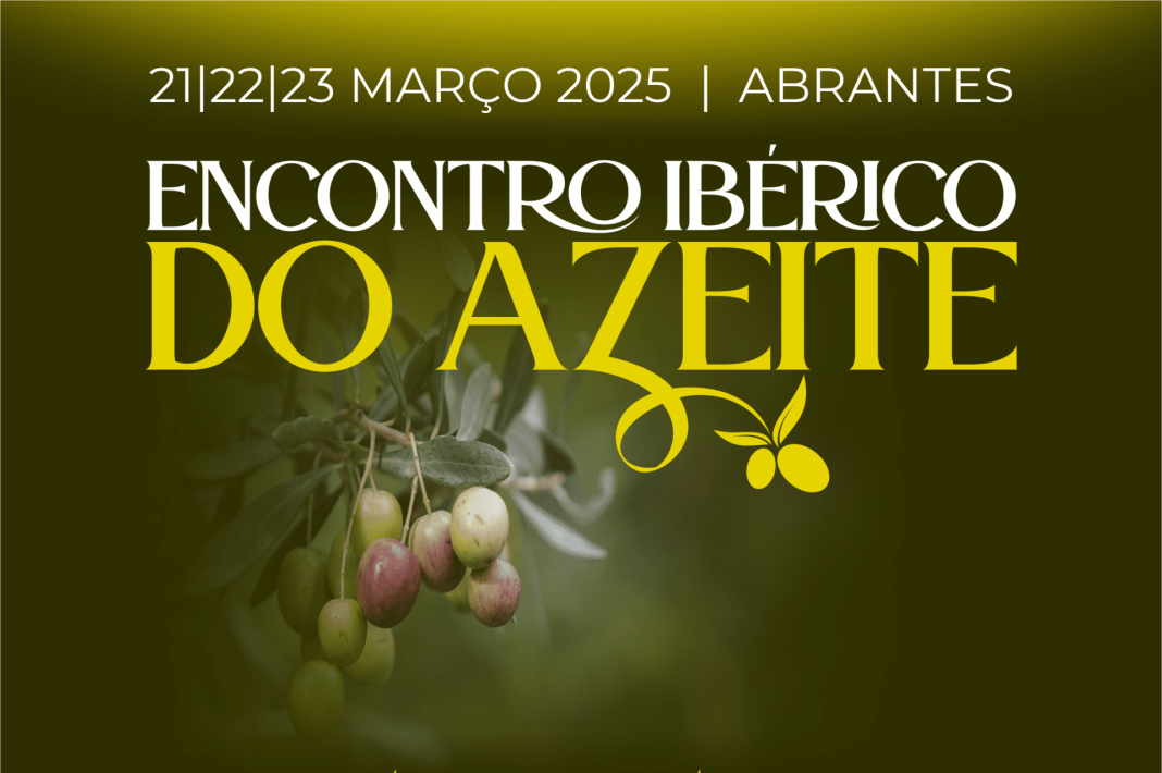 Encontro Ibérico do Azeite regressa a Abrantes