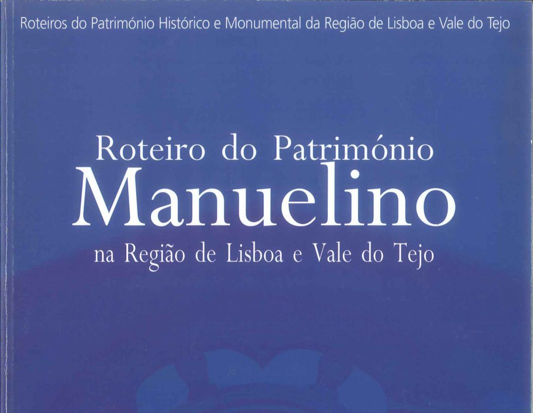 Roteiro do Patrimonio Manuelino na Região de Lisboa