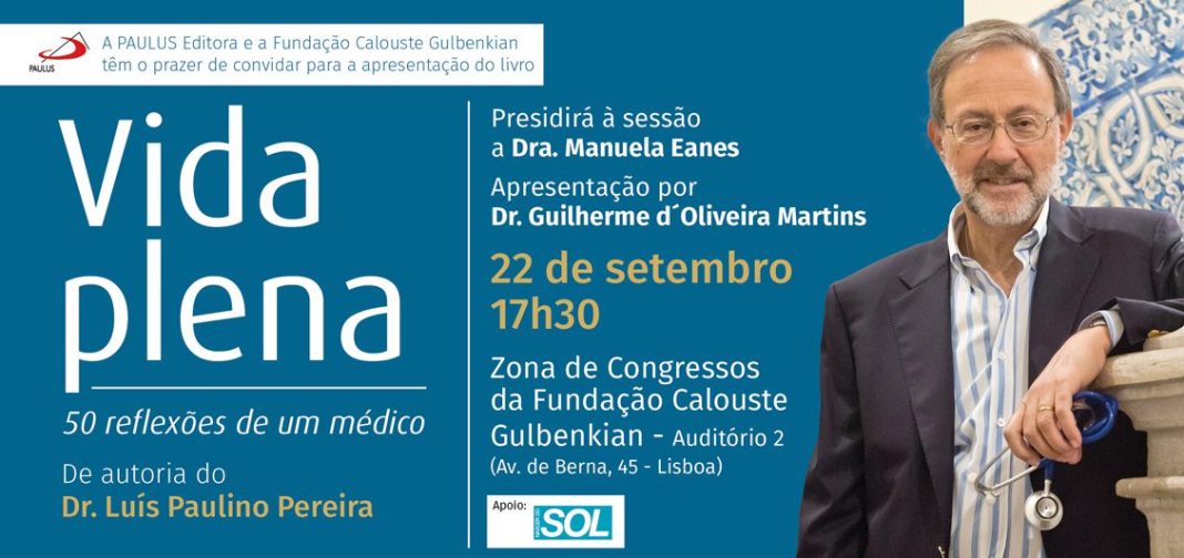 Guilherme d´Oliveira Martins apresenta “Vida Plena-50 Reflexões de um médico”