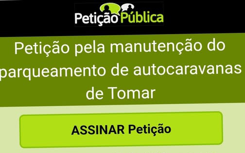Mais de 500 pessoas já assinaram a petição em defesa e manutenção do Parque de Autocaravanismo de Tomar