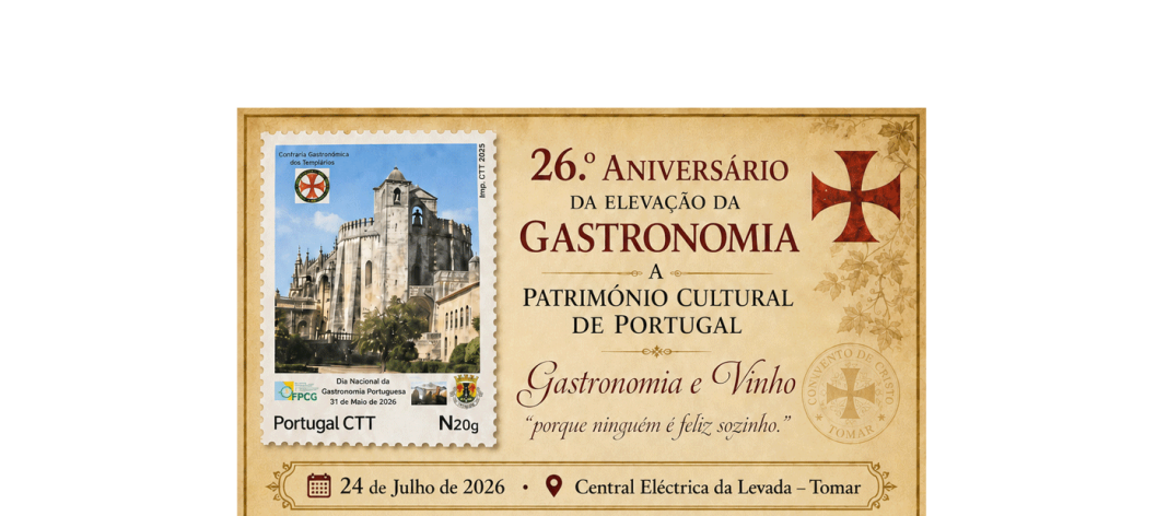 Tomar assinala 26.º aniversário da elevação da Gastronomia a Património Cultural de Portugal Tomar assinala 26.º aniversário da elevação da Gastronomia a Património Cultural de Portugal