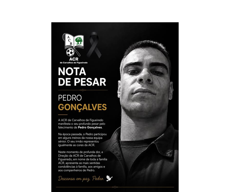 ACR de Carvalhos de Figueiredo manifesta pesar pela morte de Pedro Gonçalves ACR de Carvalhos de Figueiredo manifesta pesar pela morte de Pedro Gonçalves