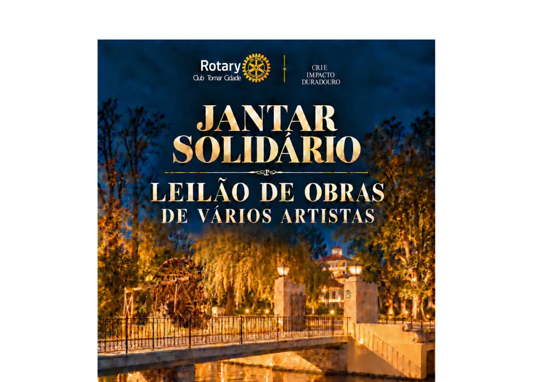 Rotary Club Tomar Cidade promove jantar solidário e leilão de arte no Mouchão Rotary Club Tomar Cidade promove jantar solidário e leilão de arte no Mouchão